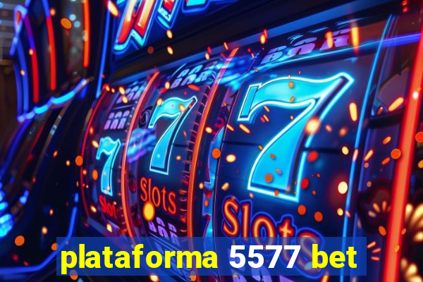 plataforma 5577 bet